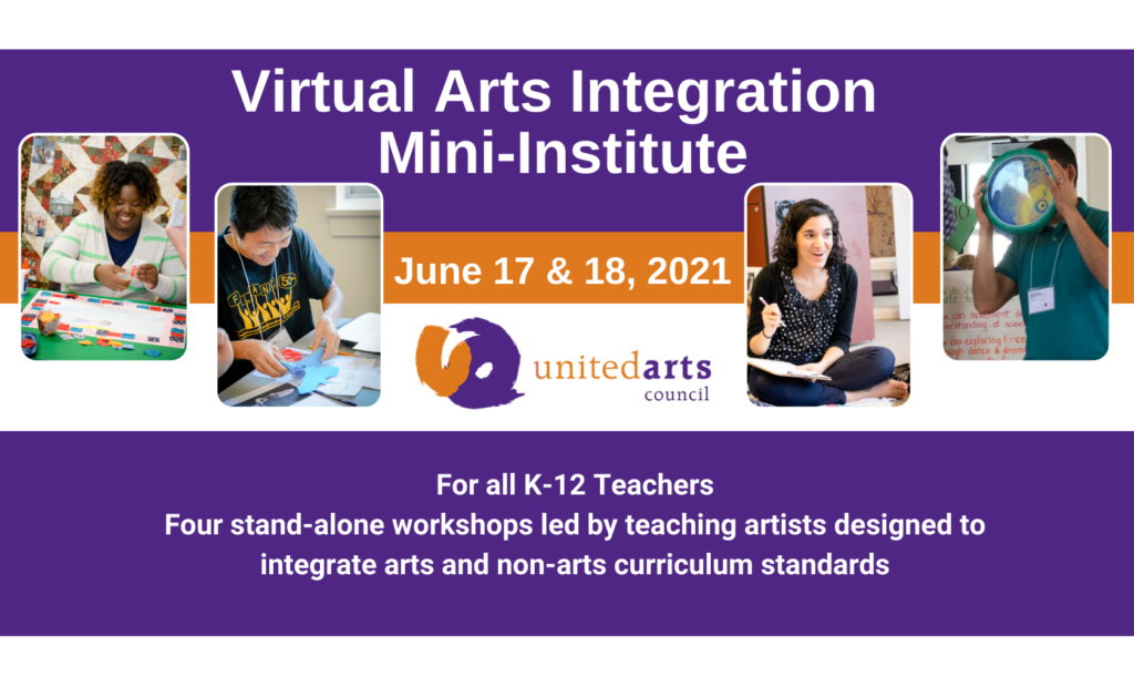 Virtual Arts Integration Mini-Institute June 17 and 18 for all K-12 teachers