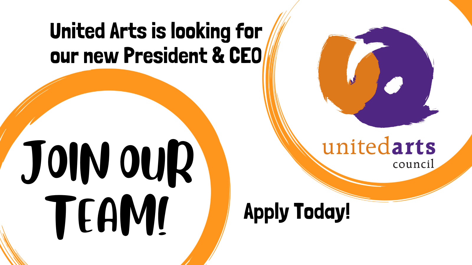 Join our Team United Arts is Looking for a new President/CEO