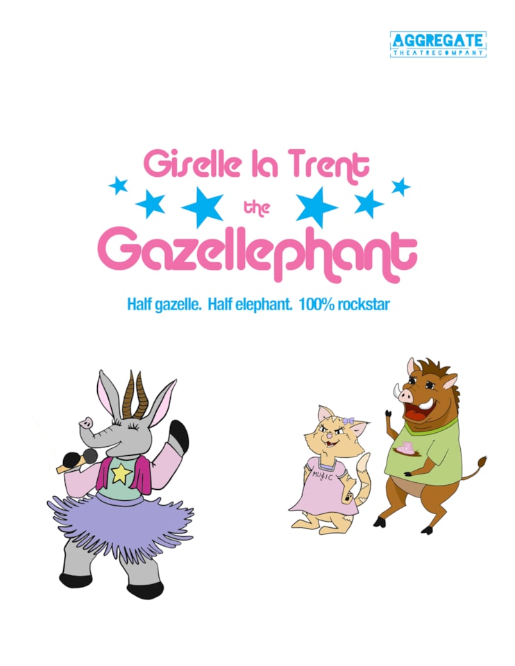Giselle la Trent the Gazellephant: A Rockin’ Children’s Musical