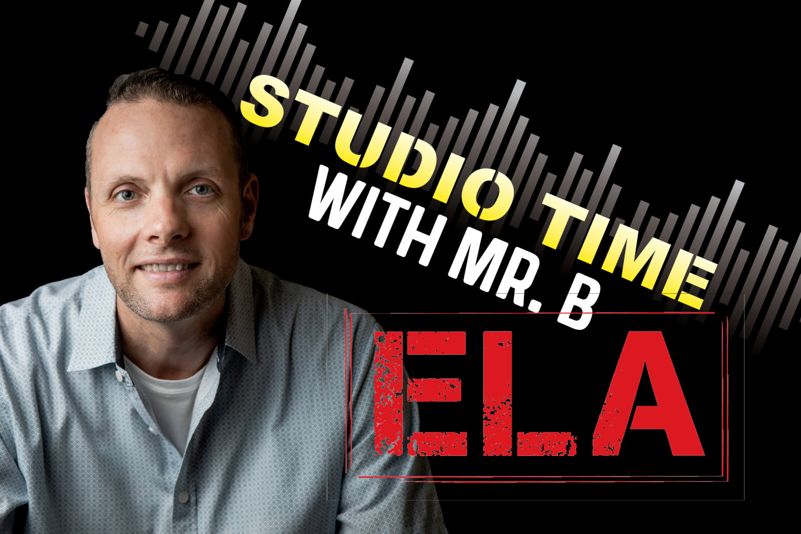Studio Time ELA with Mr. B