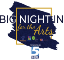 SAVE THE DATE FOR BIG NIGHT IN FOR THE ARTS 2024