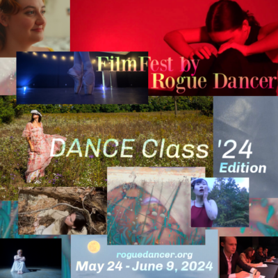 FilmFest by Rogue Dancer: DANCE Class ‘24 Edition (May 2024)