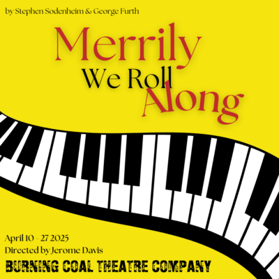 Burning Coal Theatre Presents Merrily We Roll Along