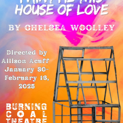 Burning Coal presents Paint Me This House of Love