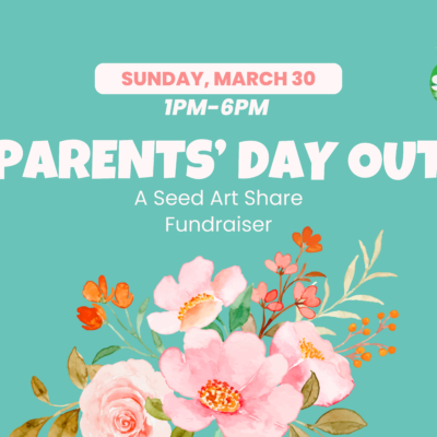 Parents’ Day Out with Seed Art Share