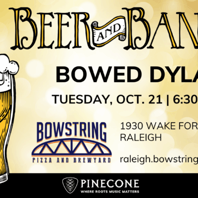 Beer and Banjos: Bowed Dylan