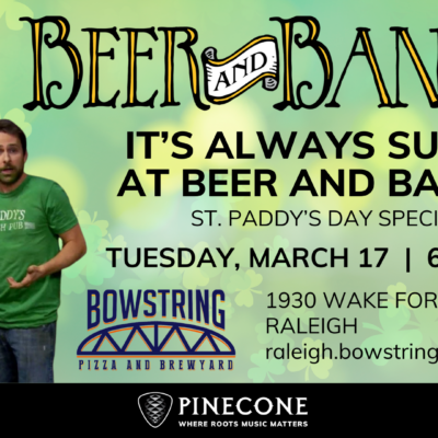 It’s Always Sunny at Beer and Banjos: St. Paddy’s Day Special